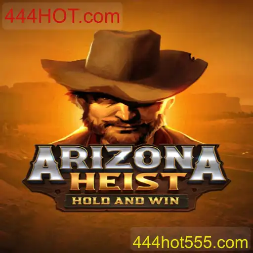 Descubra o Fascinante Mundo de ArizonaHeist: O Jogo que Conquistou 444HOT.com